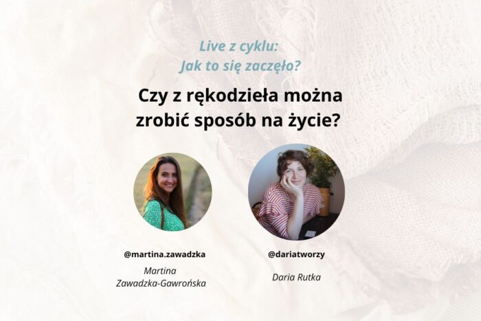 wywiad jak to się zaczęło daria tworzy pasja misja rękodzieło