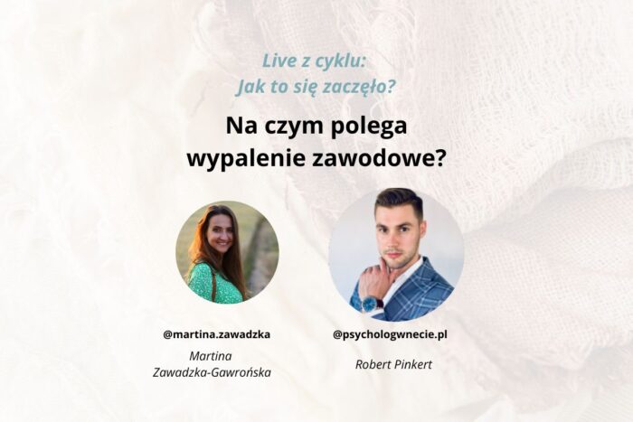 wywiad jak to się zaczęło robert pinkert wypalenie zawodowe