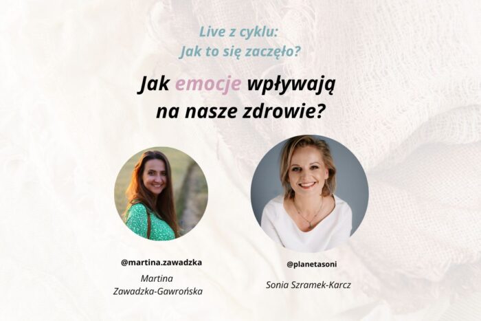wywiad jak to sie zaczelo planeta soni jak emocje wplywaja na nasze zdrowie