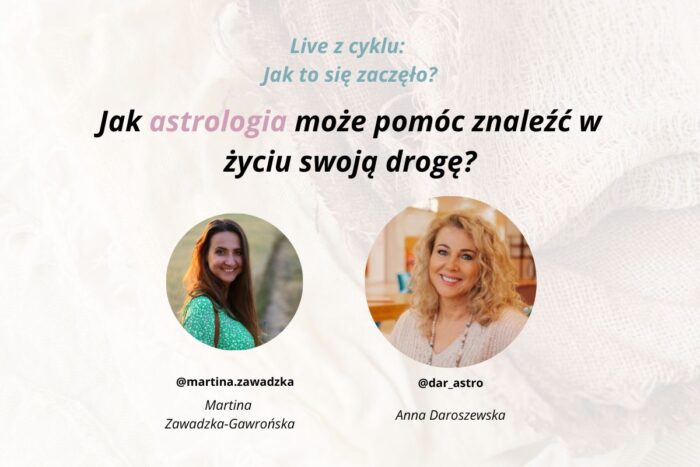 jak to się zaczęło, anna daroszewaka, darastro, astrologia, zmiana pracy