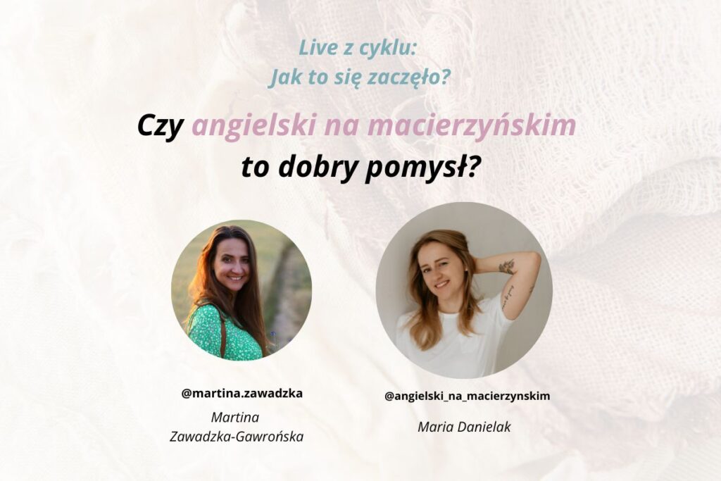 co po macierzyńskim maria danielak jak to się zaczęło wywiad